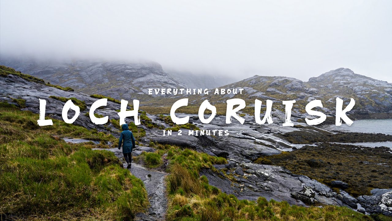 LOCH CORUISK - everything you need to know in 2 minutes!