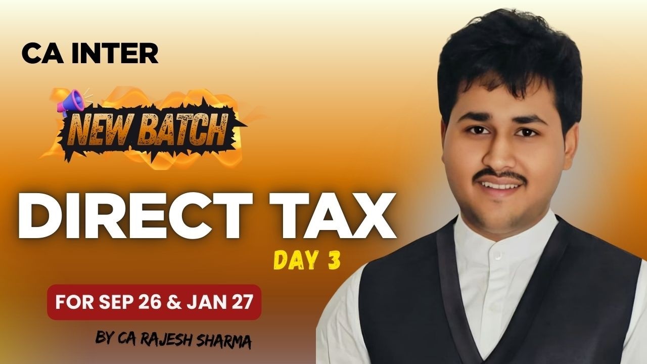 CA Inter DT May/Sep - 26 Jan - 27 | Day - 3 | CA Rajesh Sharma