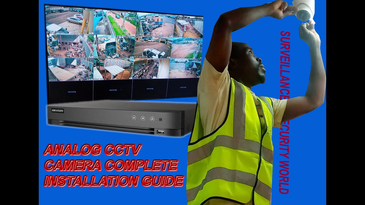 INSTALLATION OF ANALOG CCTV CAMERA SYSTEM. COMPLETE GUIDE