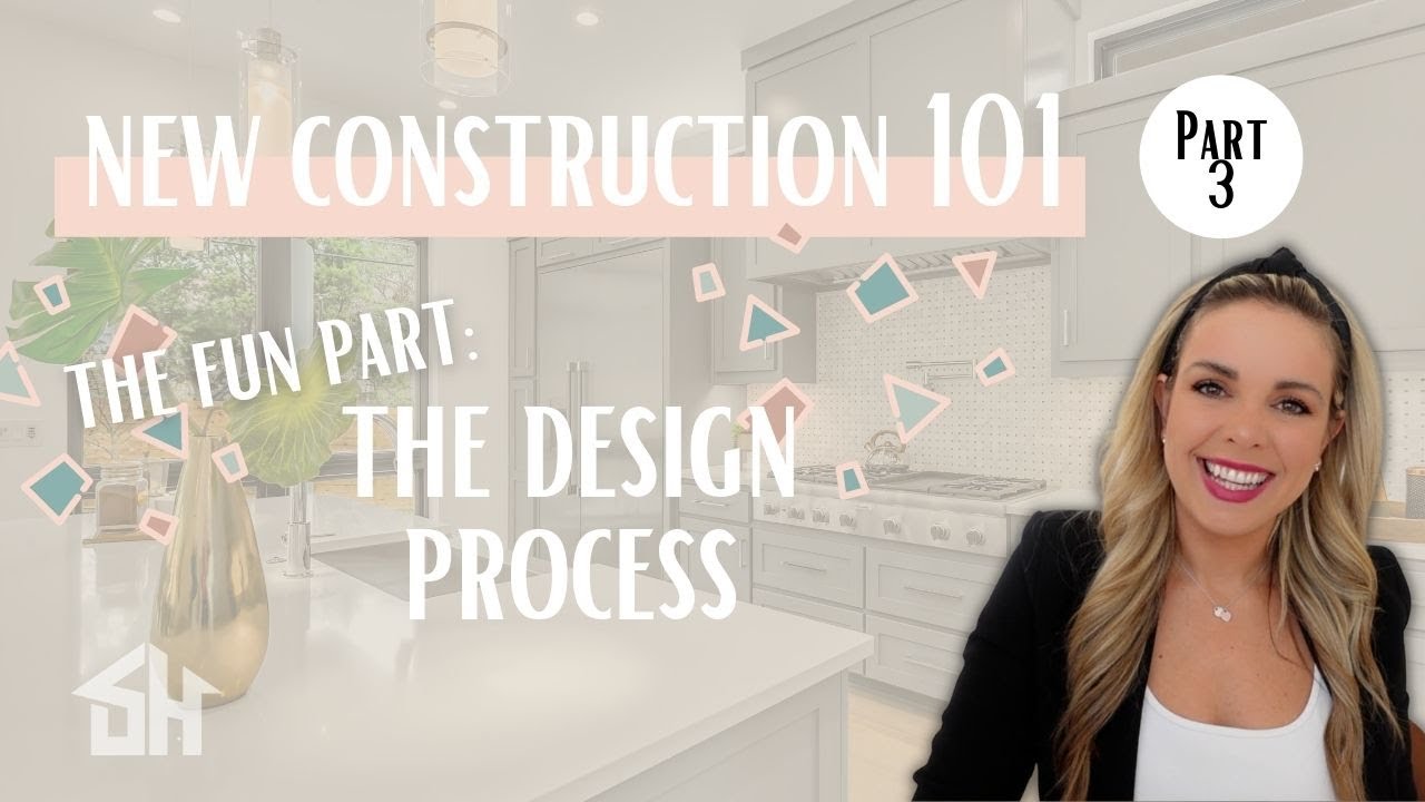 New Construction The Design Process