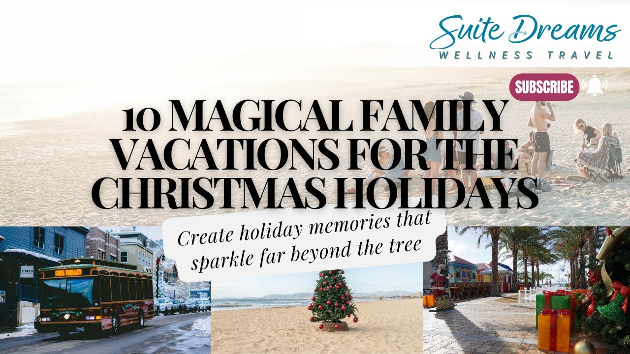 10 Magical Family Vacations for the Christmas Holidays