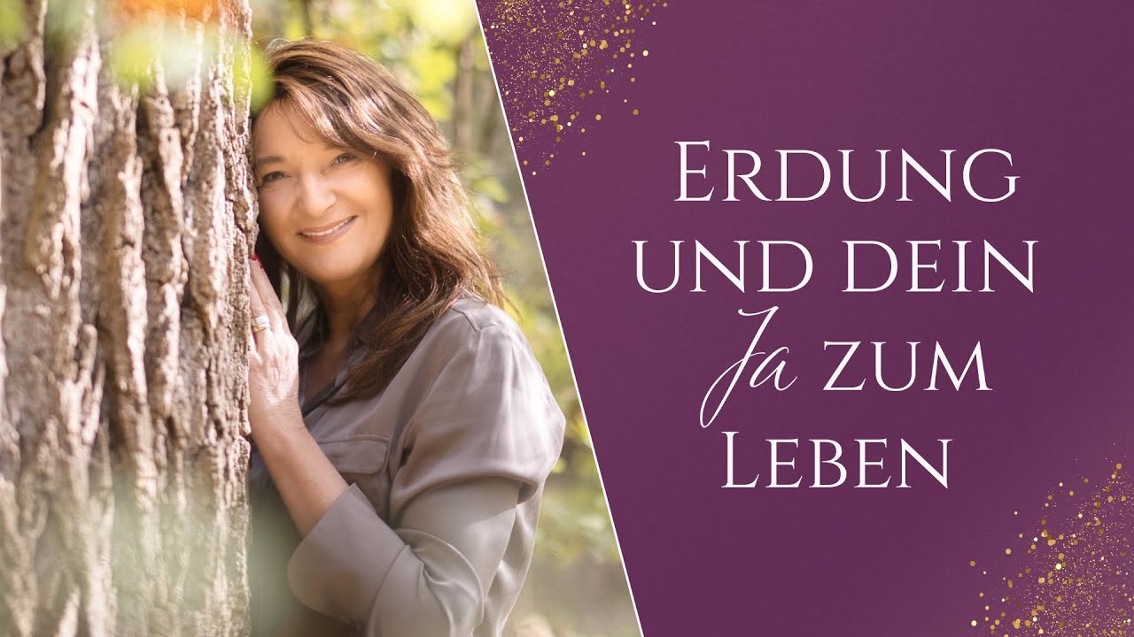 Erdung und dein JA zum Leben – mit Seelenreise 😍