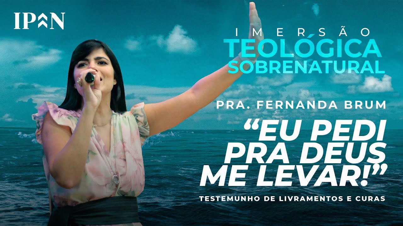 Pra. Fernanda Brum - Livramentos e Curas | Testemunho
