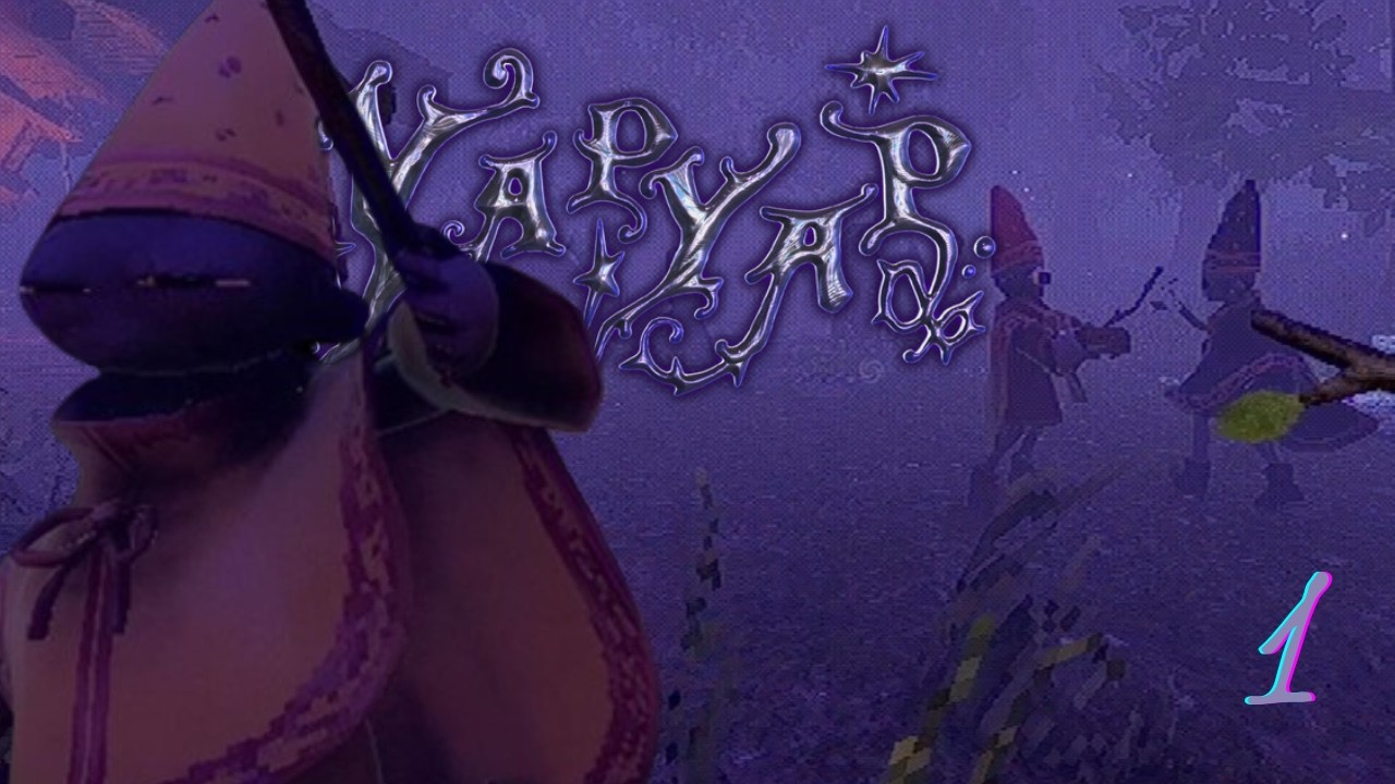 YapYap | 01 - Yer a Lizard...äh WIZARD!