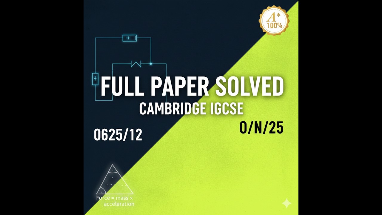 IGCSE Physics Core Paper 12 Oct/Nov 2025 FULL SOLVED