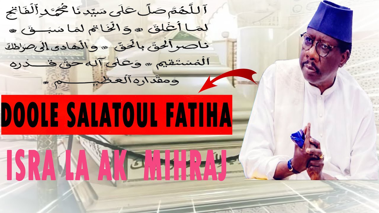 🔴DOOLE SALATOUL FATIHA ( SERIGNE MOUSTAPHA SY )