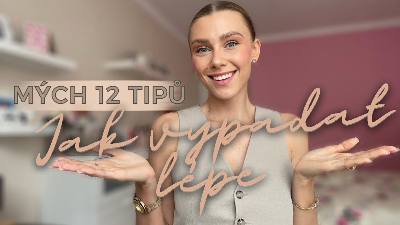Jak vypadat elegantně a upraveně | Úvod do  glow up videí✨