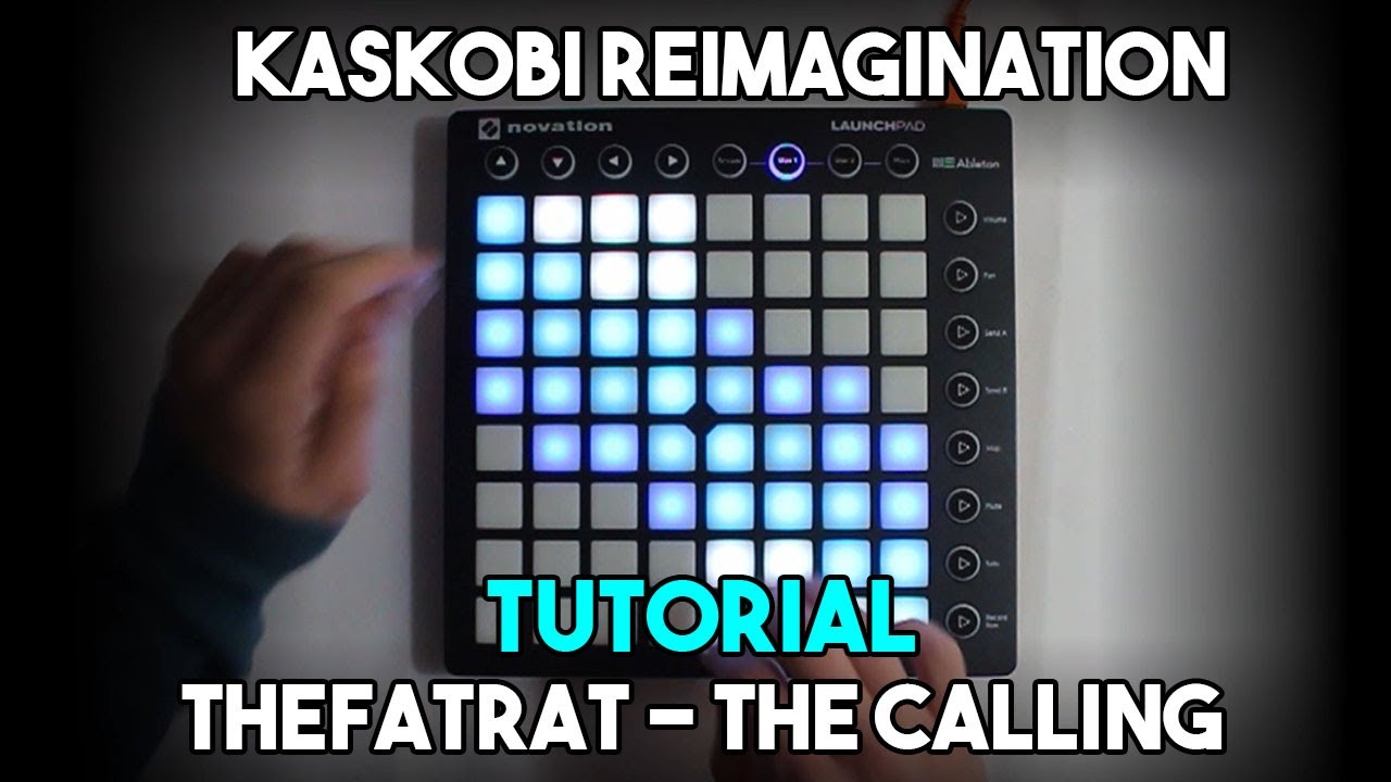 TheFatRat - The Calling (Kaskobi Reimagination) // Launchpad MK2 Tutorial