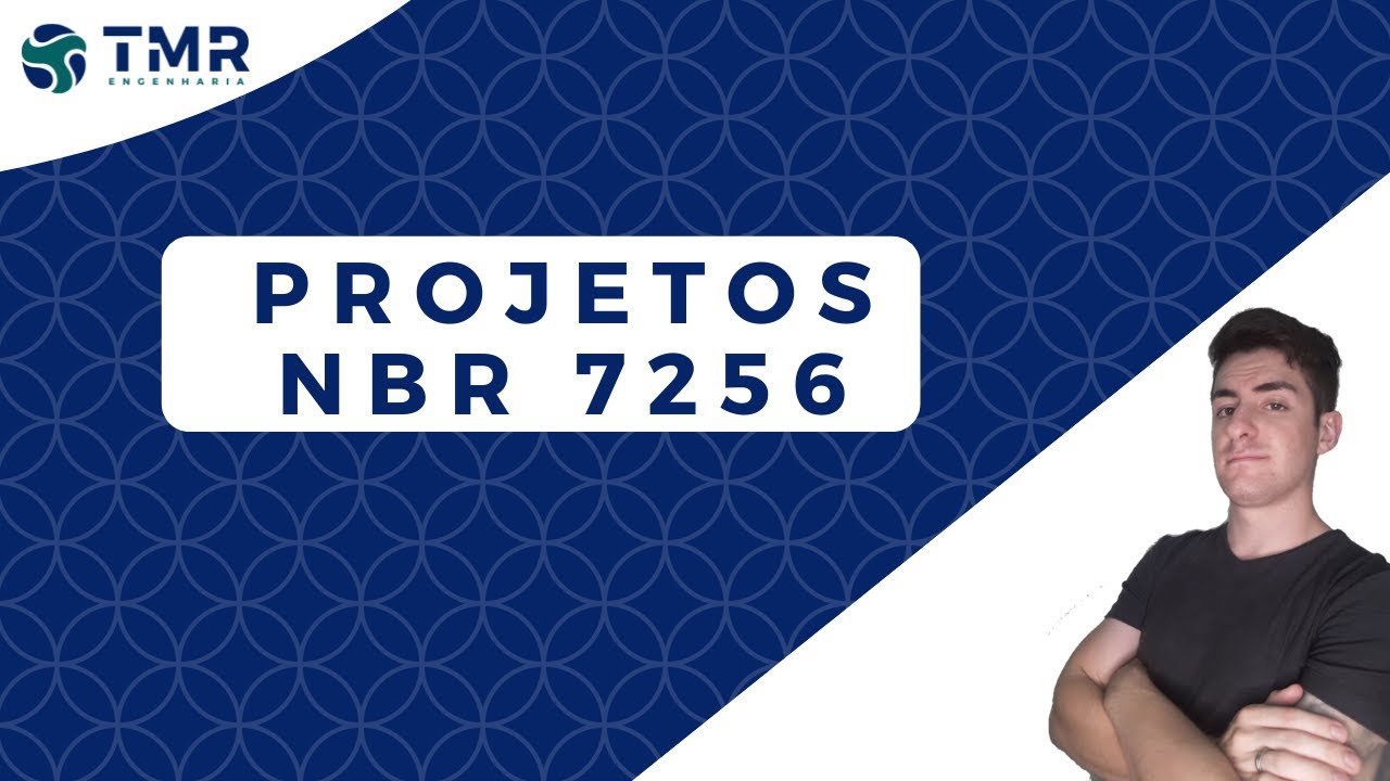PRINCIPAIS PARÂMETROS DE PROJETO APLICADOS A NORMA NBR 7256
