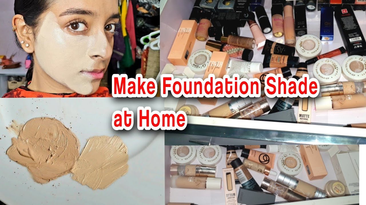 Make your Foundation Shade at Home - Hacks & Tips