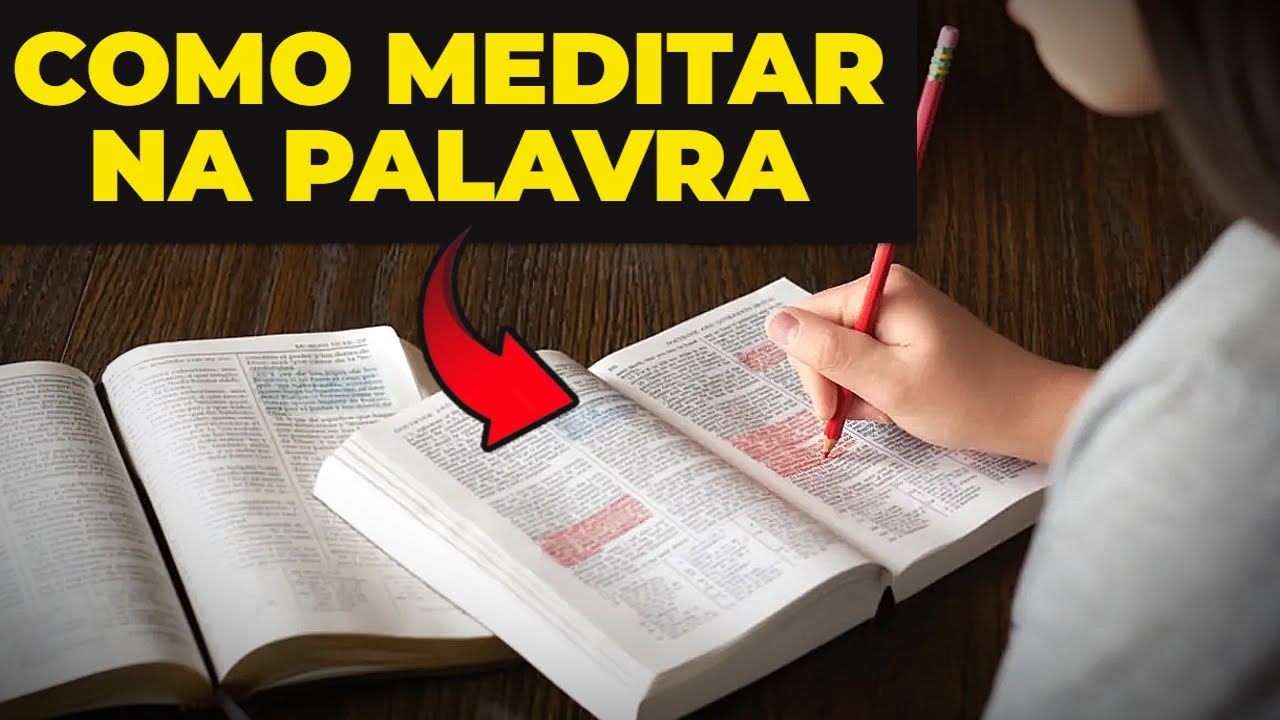 5 passos para meditar na Palavra de Deus