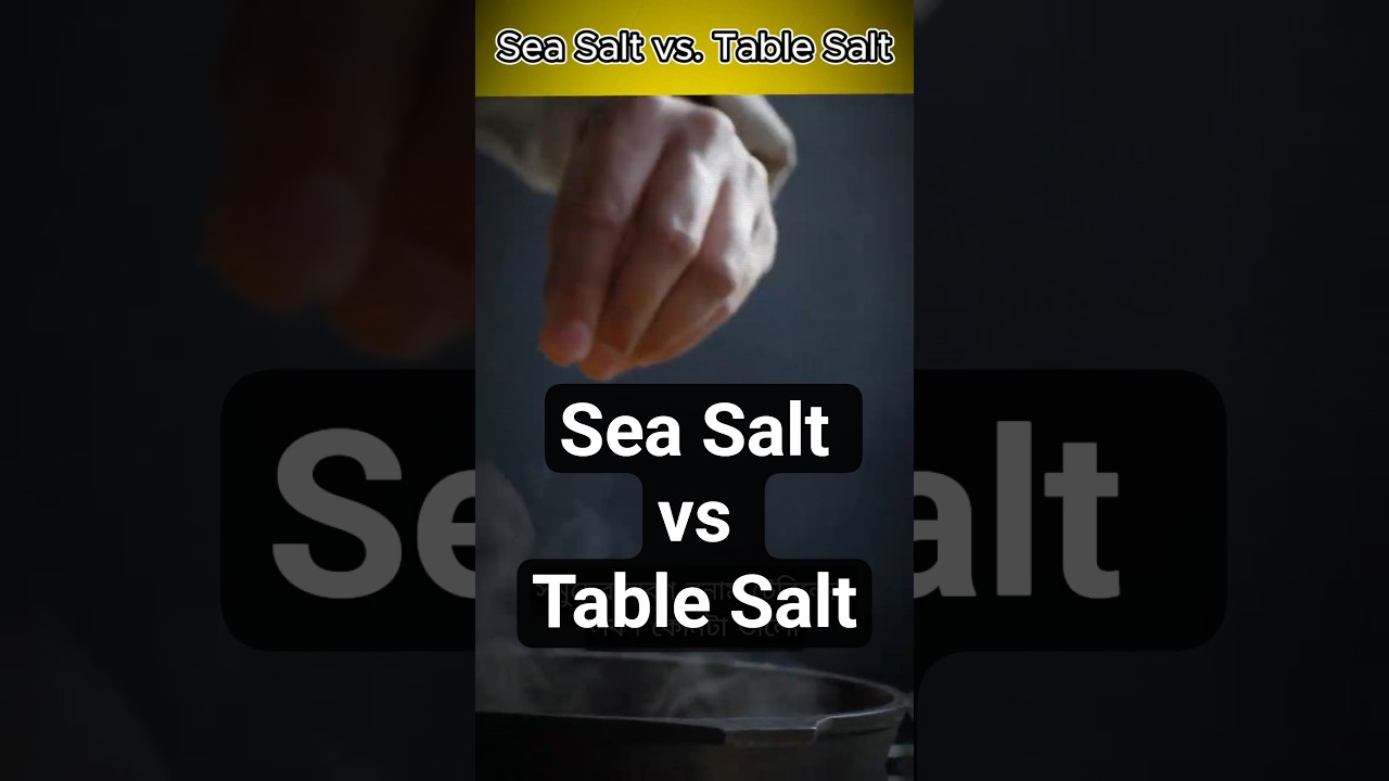 Sea Salt vs. Table Salt: Which is Healthier? 