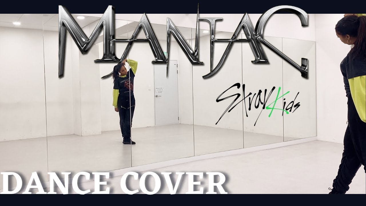 Stray Kids 'MANIAC' - DANCE COVER