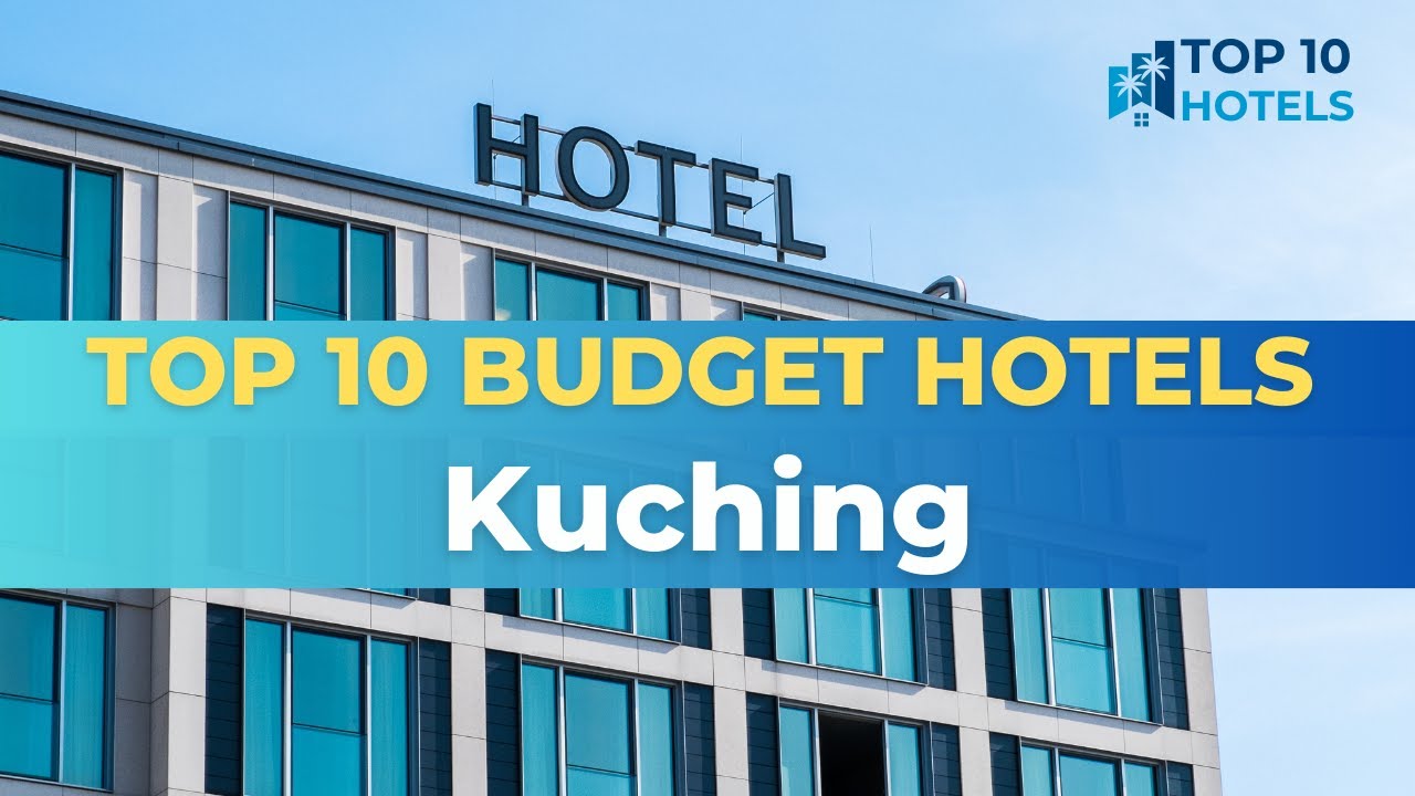 10 лучших бюджетных отелей в Кучинге