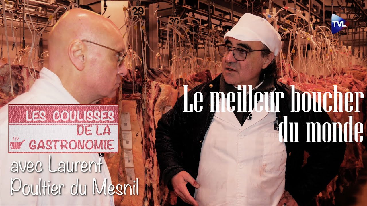 Les secrets et adresses du meilleur boucher du monde - Les Coulisses de la Gastronomie - TVL