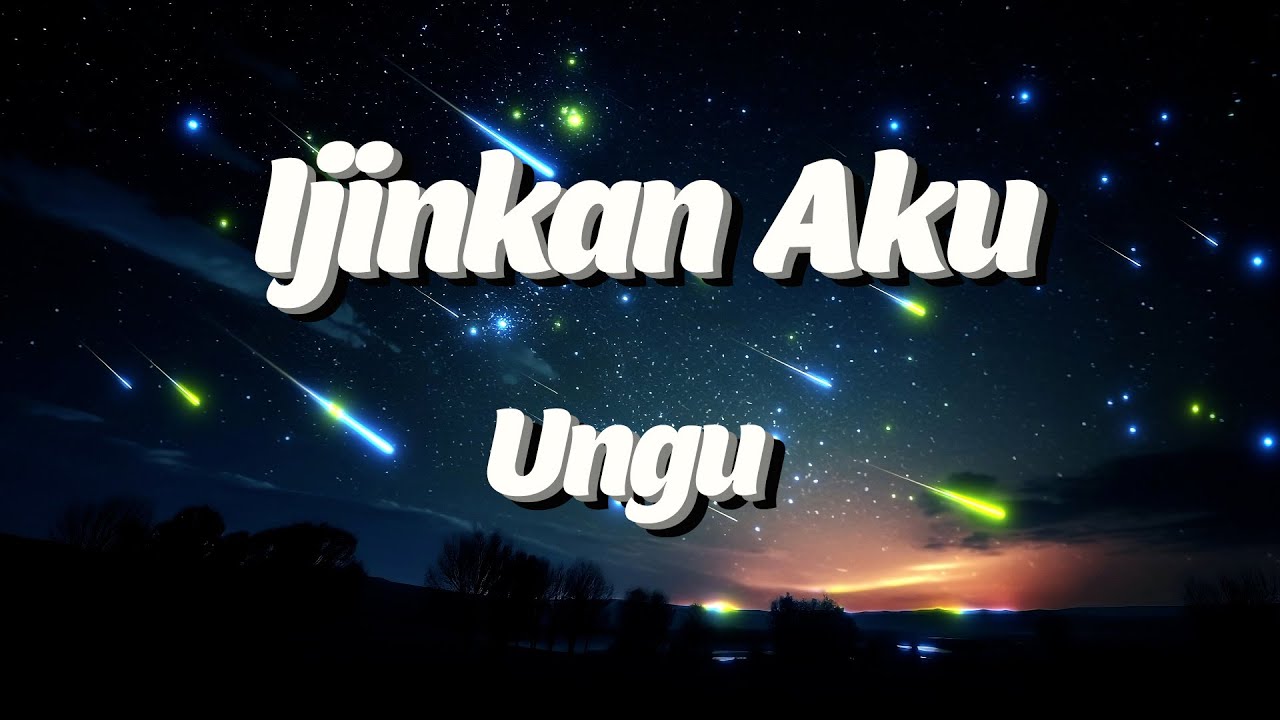 UNGU - Ijinkan Aku Lyrics