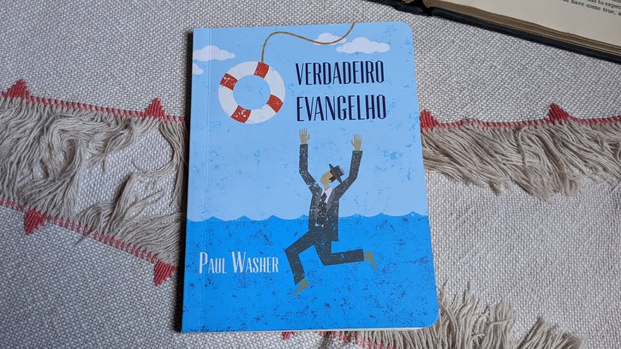 Verdadeiro Evangelho - Paul Washer
