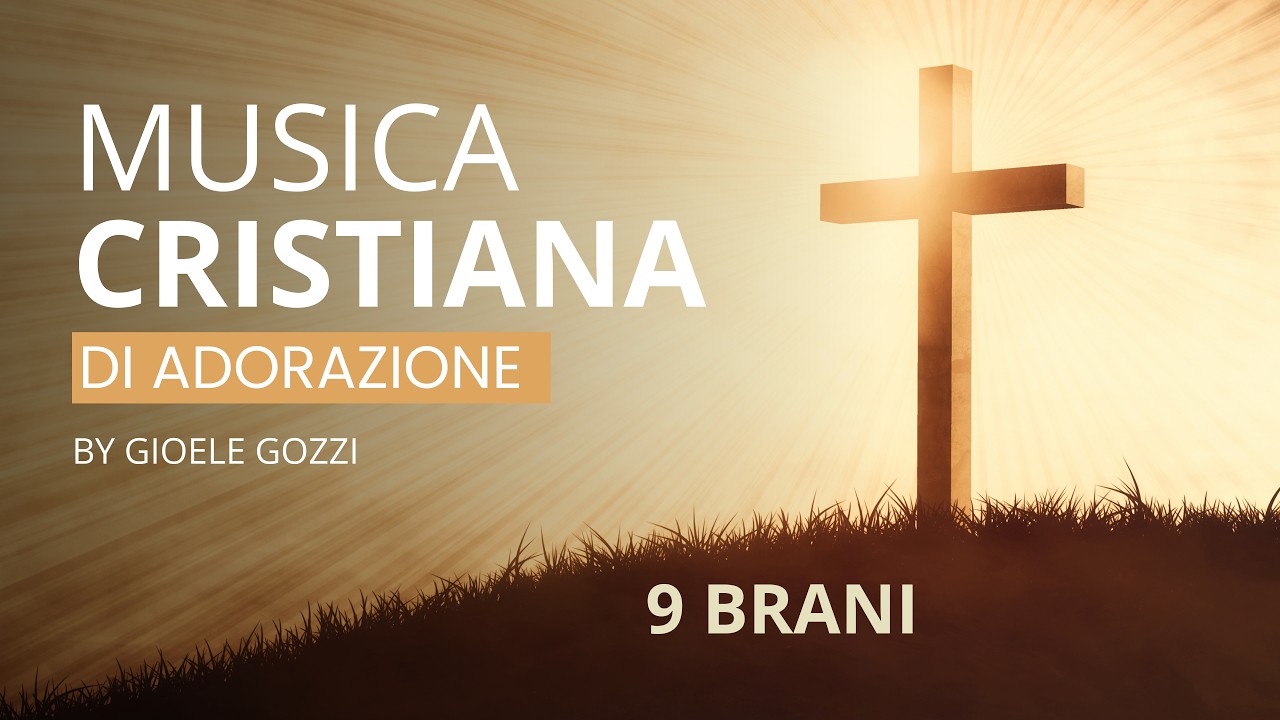 MUSICA CRISTIANA - Adorazione in Italiano