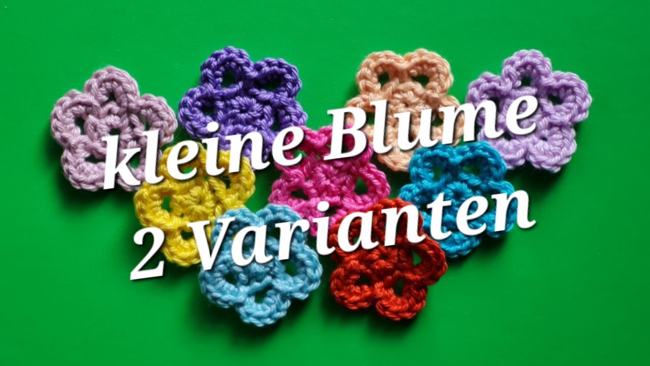 sehr kleine Blume häkeln, 2 Varianten und Größen