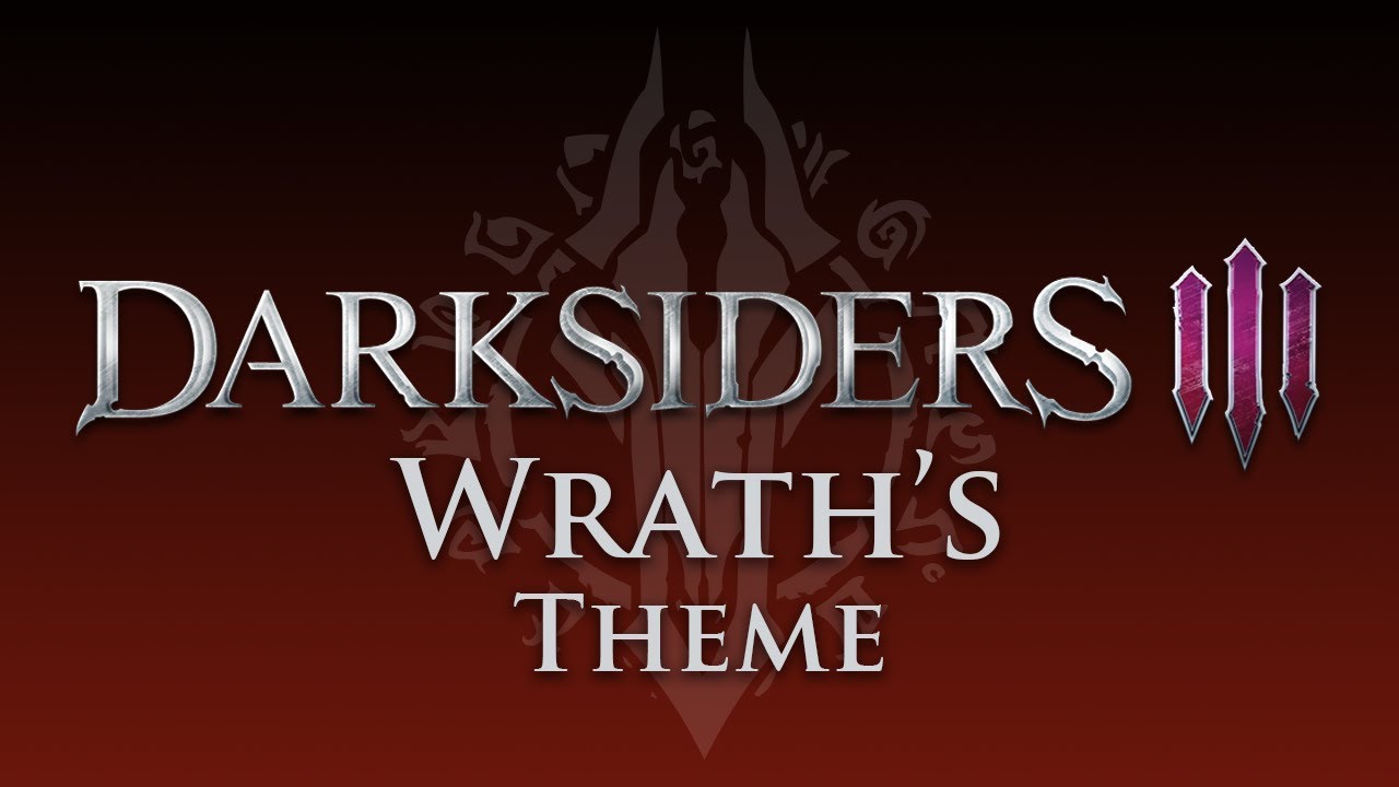 Darksiders III - Wrath's Theme (OST)