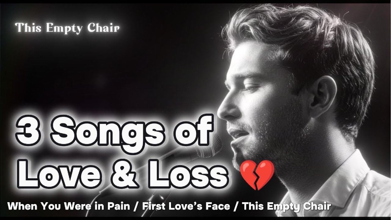 Lucian Hart &ndash; 3 Songs of Love & Loss 💔 When You Were in Pain &middot; First Love&rsquo;s Face &middot; This Empty Chair