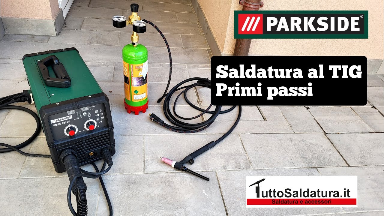 SALDATURA AL TIG PRIMI PASSI | SALDATRICE PARKSIDE PMSG 200 A2 | WELDING WIG MACHINE | PARTE DUE