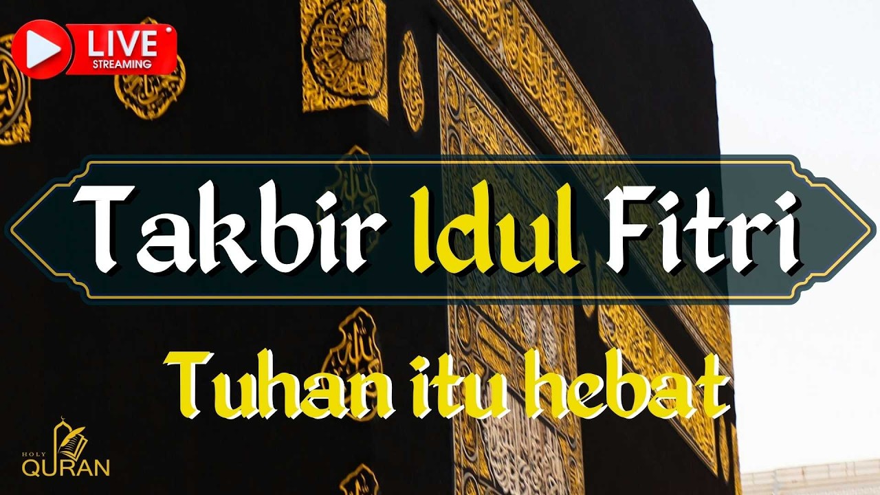 Takbiran Idul Fitri (Merdu Bikin Nangis)  | Eid Takbeer | تكبيرات عيد الفطر مكرر