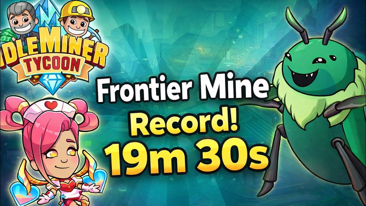 Idle Miner: 19m 30s - Frontier Mine Speedrun