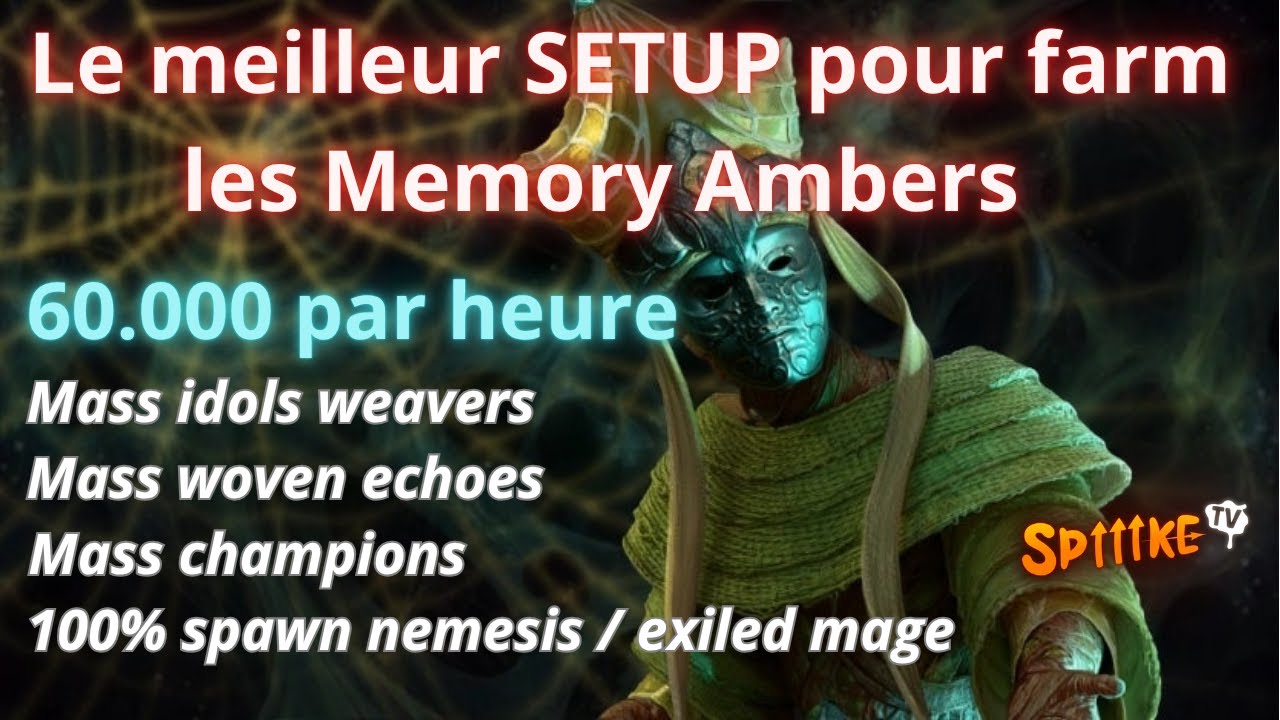 Le meilleur SETUP pour farm les Memory Ambers ( et plus ...)
