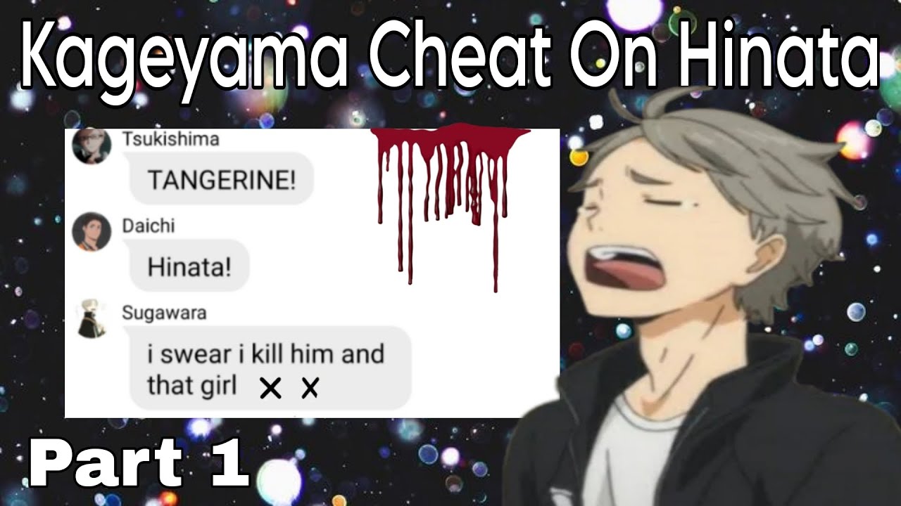 Haikyuu text: Kageyama Cheat On Hinata || Part 1 || sxmi