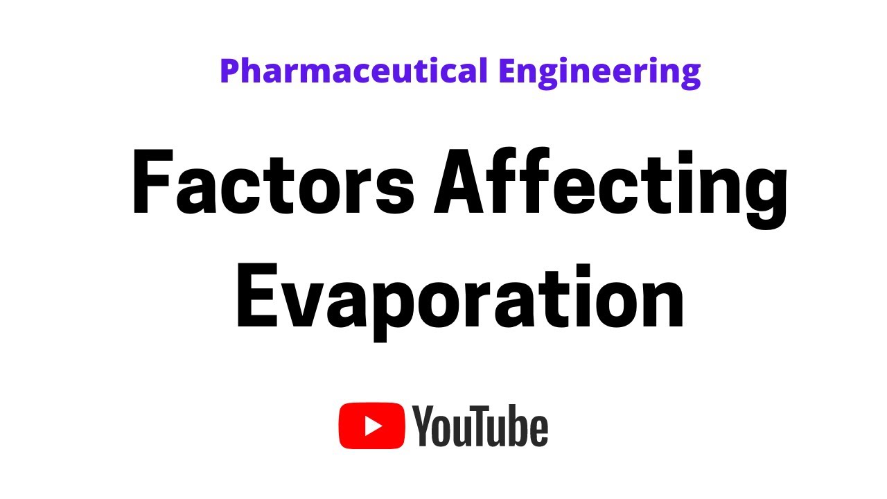 Factors affecting Evaporation