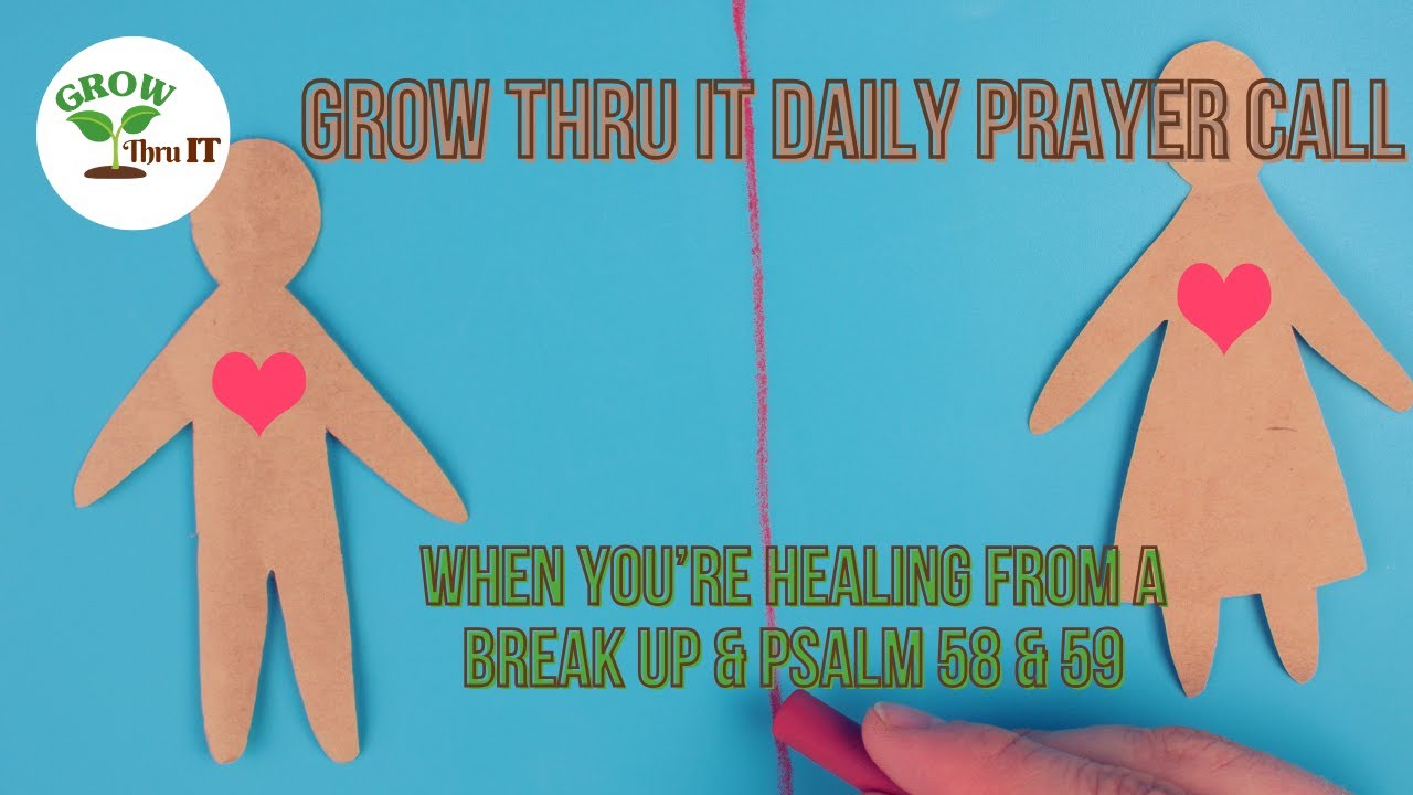 Prayer | When You're Healing from a Break Up | Psalm 58 & 59