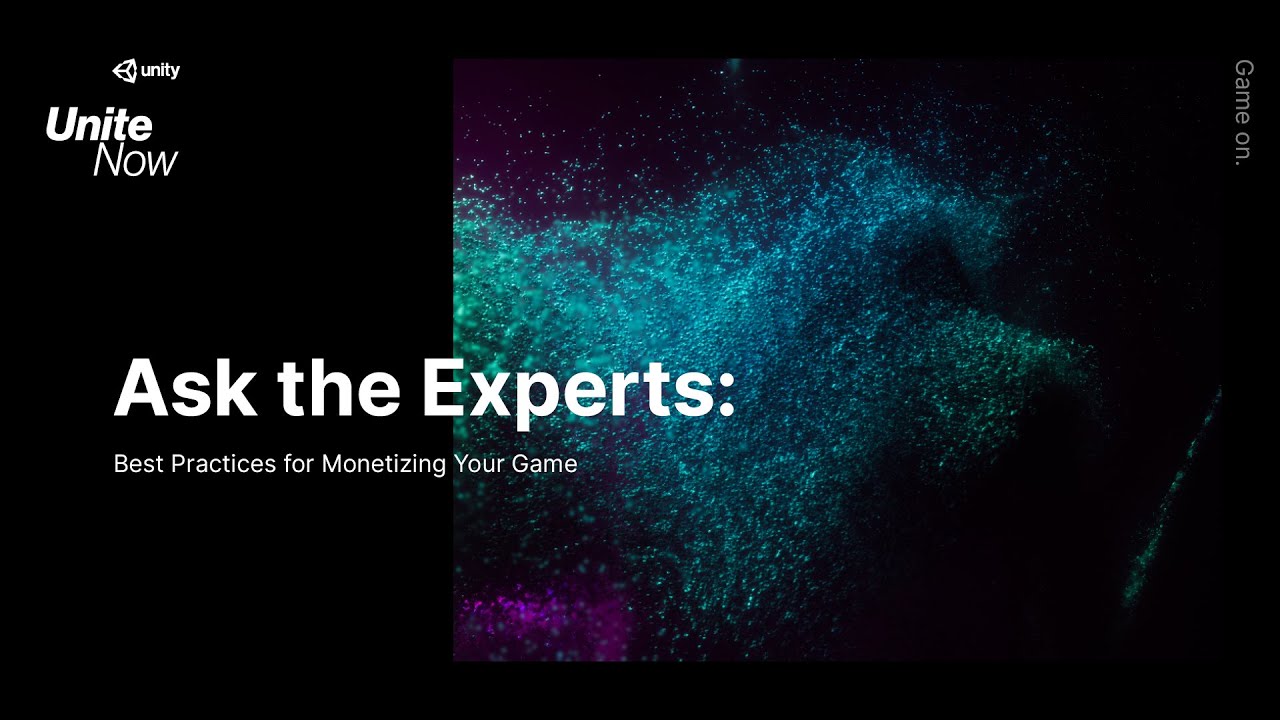 Ask The Experts: best practices for monetizing your game | Unite Now 2020