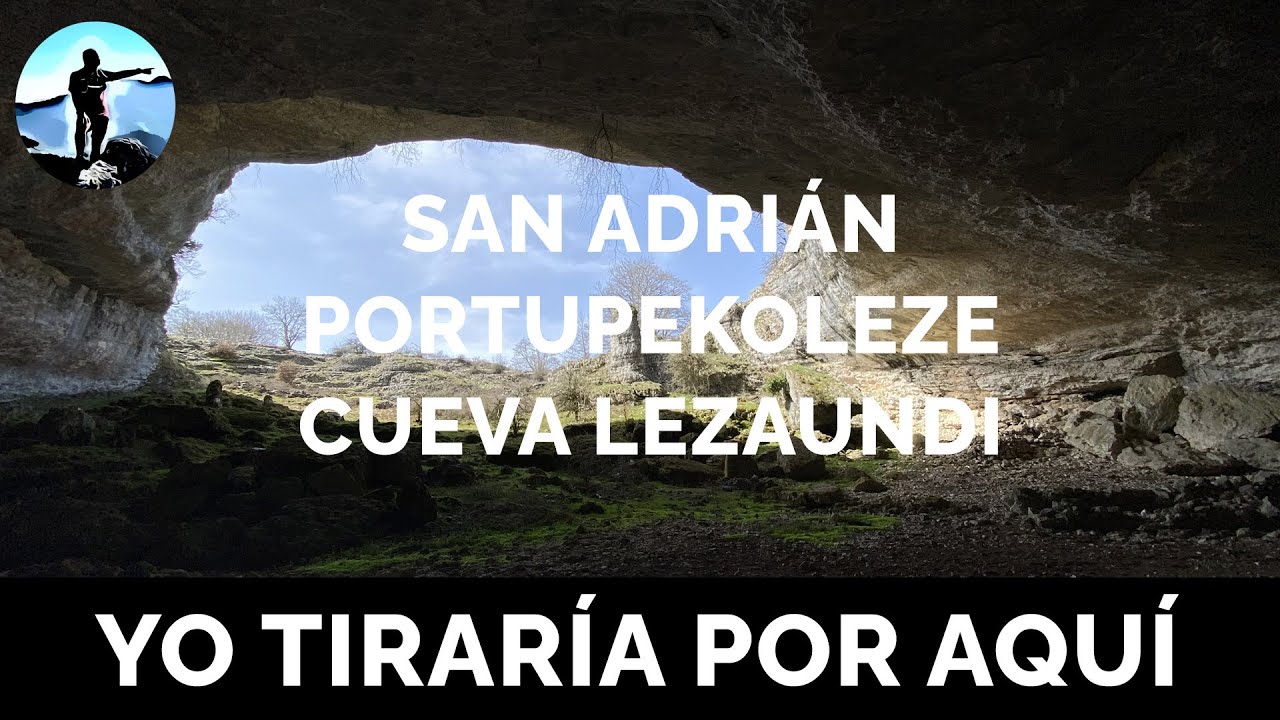 San Adrián (1114 mts), Arco de Portupekoleze y Cueva de Lezaundi (Urbasa).