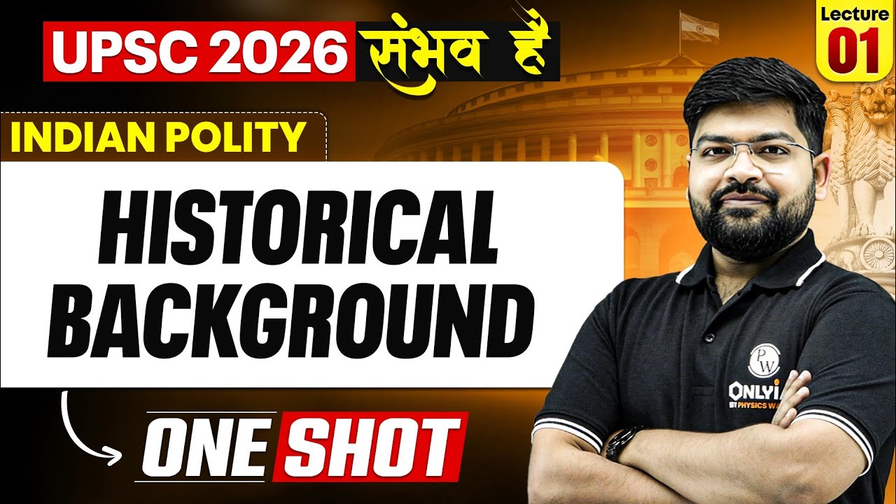Complete Indian Polity | Historical Background of Indian Constitution 🔥 | UPSC 2026