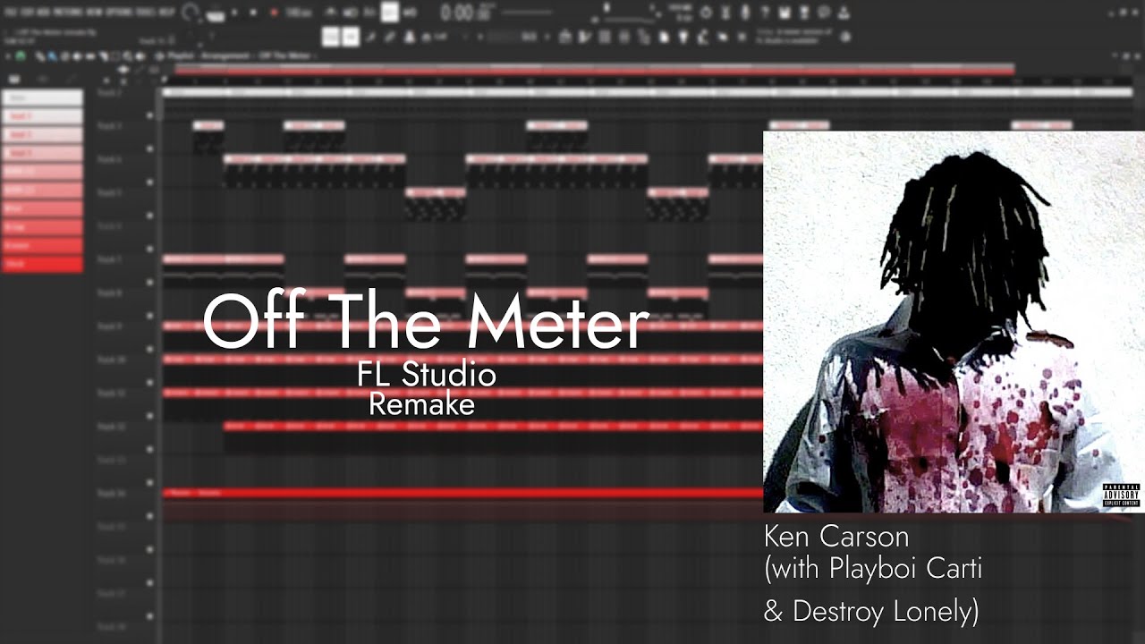 Ken Carson - Off The Meter (with Playboi Carti & Destroy Lonely) | FL Studio Remake