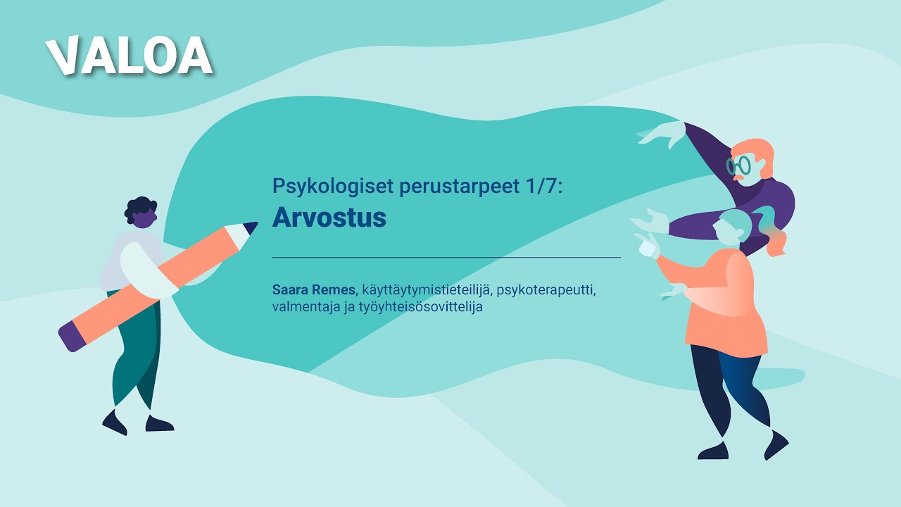 Psykologiset perustarpeet 1/7: Arvostus