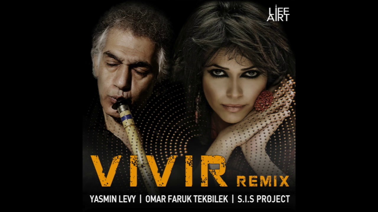 Omar Faruk Tekbilek, Yasmin Levy - Vivir - S.I.S.Project Deep House Remix 