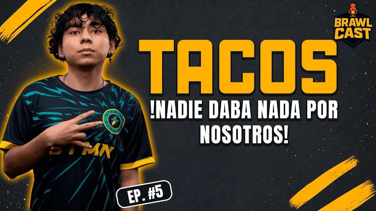 Con ganas todo se puede: la historia de Tacos en Brawl Stars