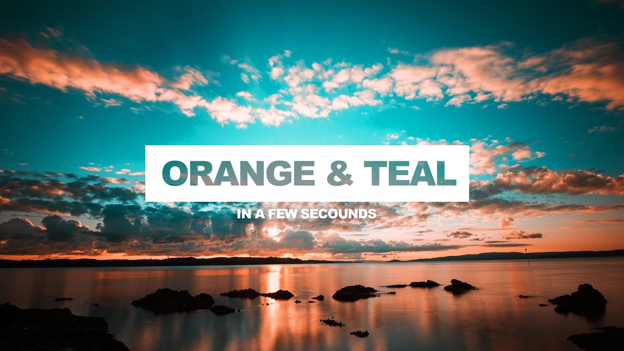 ORANGE AND TEAL 🖌 IN A FEW SECOUNDS 🖌 IN LIGHTROOM