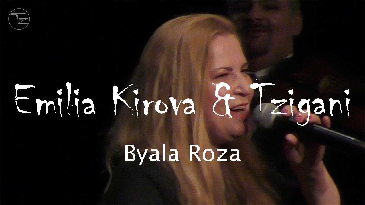 Byala Roza - Emilia Kirova & Tzigani