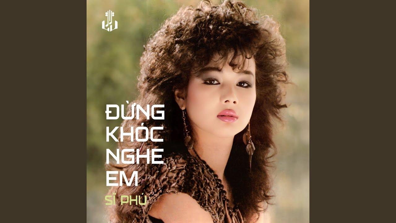 Đừng Khóc Nghe Em (Remastered)