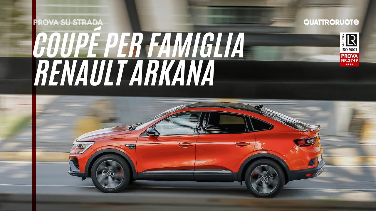 Renault Arkana 2021: parola ai collaudatori di Quattroruote. Pregi e difetti