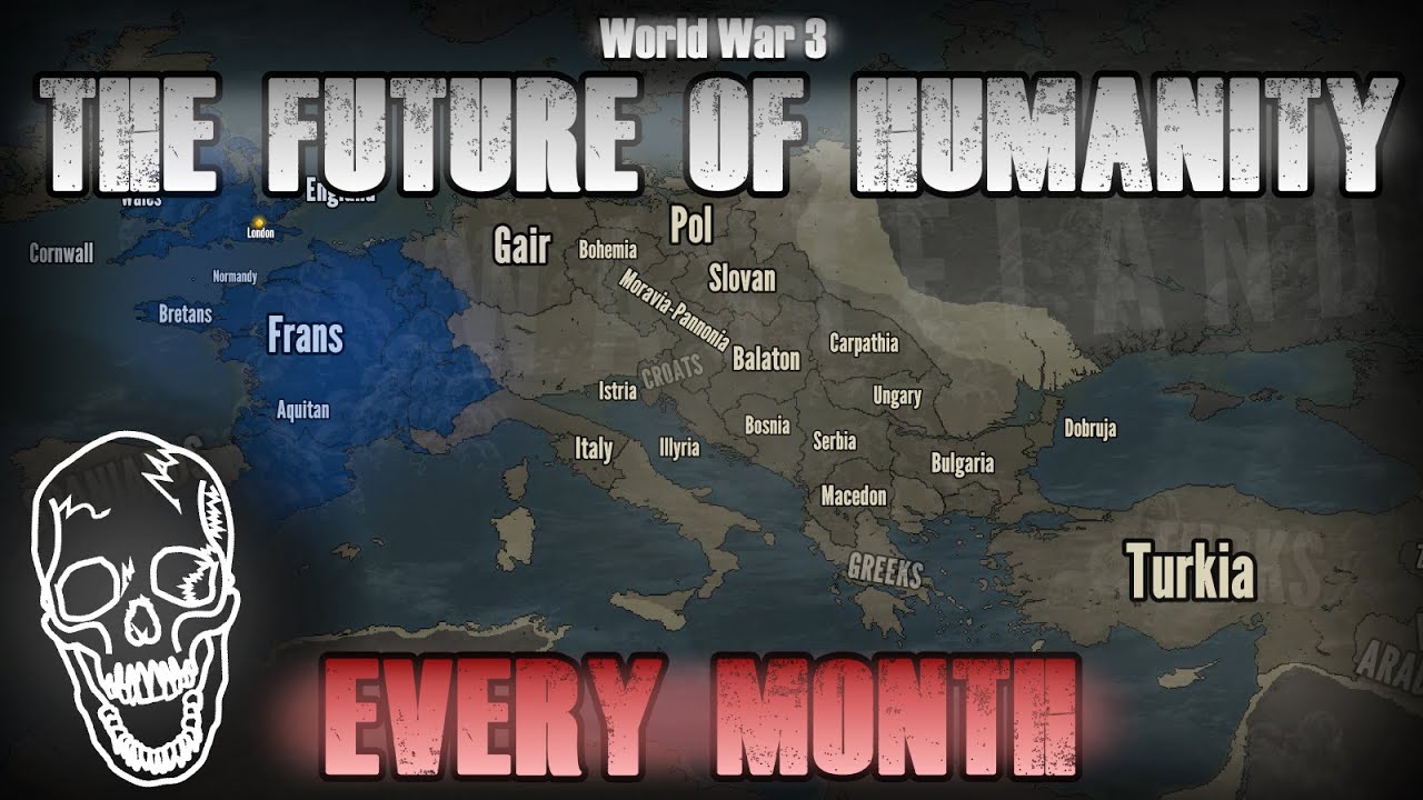 World War: The Future of Humanity - Every Month