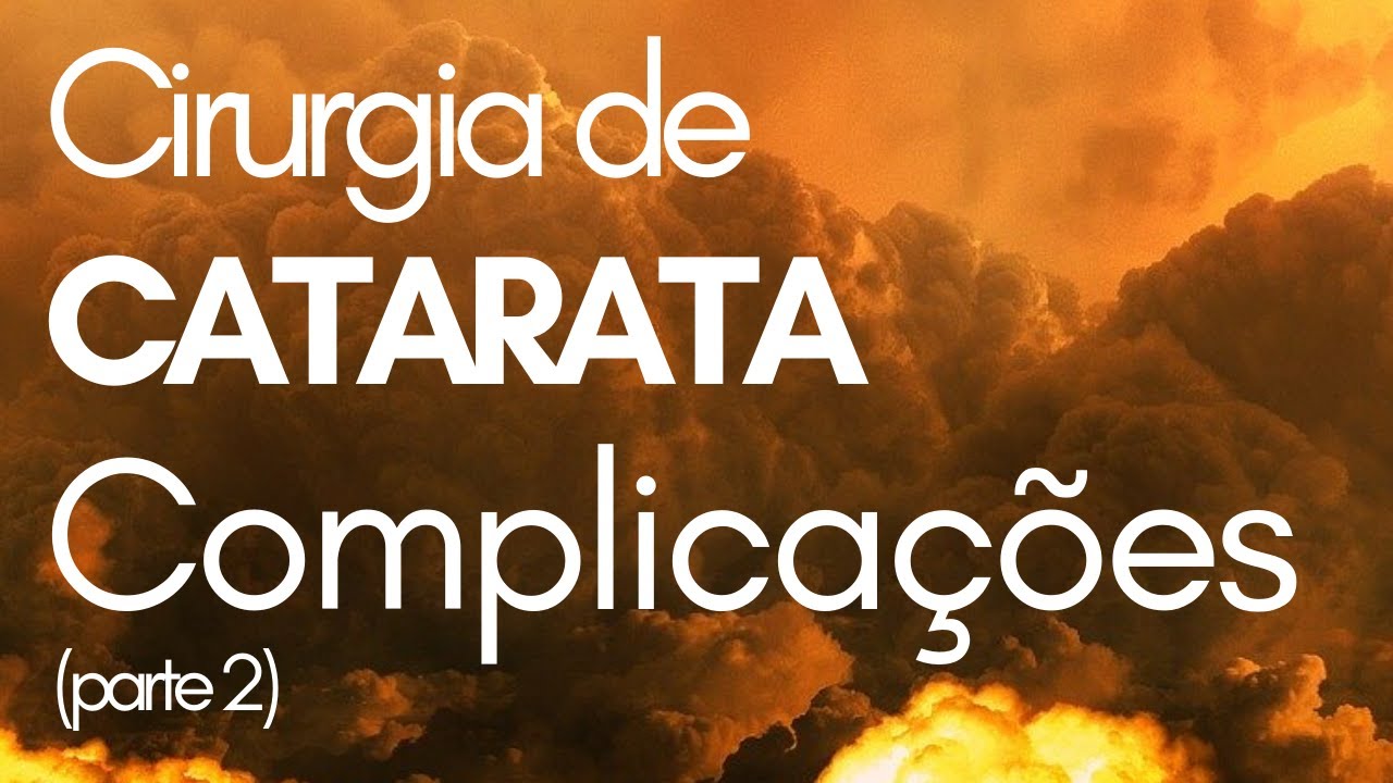 Dr. Lucas | Complicações da Cirurgia de Catarata - Pós operatório
