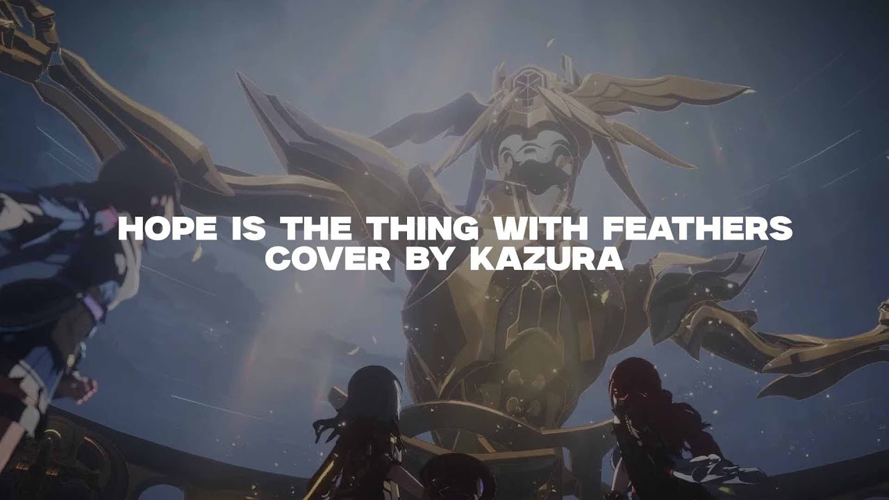 Hope is The Thing With Feathers Cover by Kazura