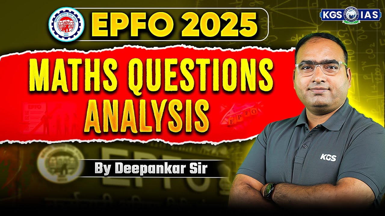 EPFO Paper Analysis 2025 | Maths Paper Analysis | Maths By Deepankar Sir | KGS IAS Hindi