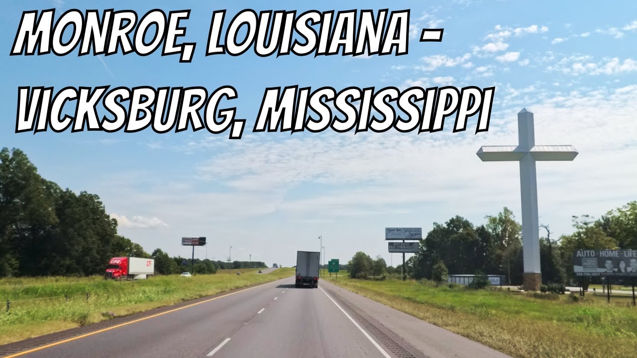 Monroe to Vicksburg! Drive from Louisiana to Mississippi!