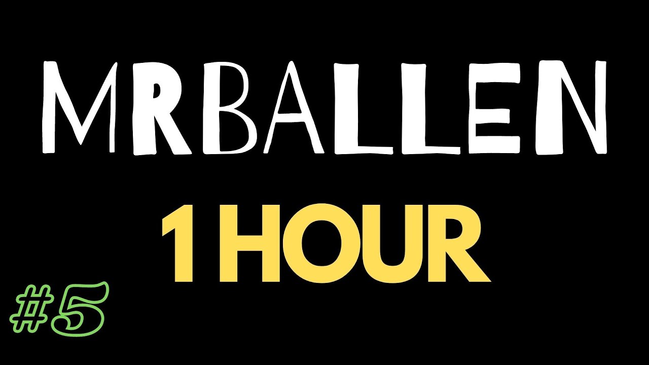 1 Hour Of MrBallen #5