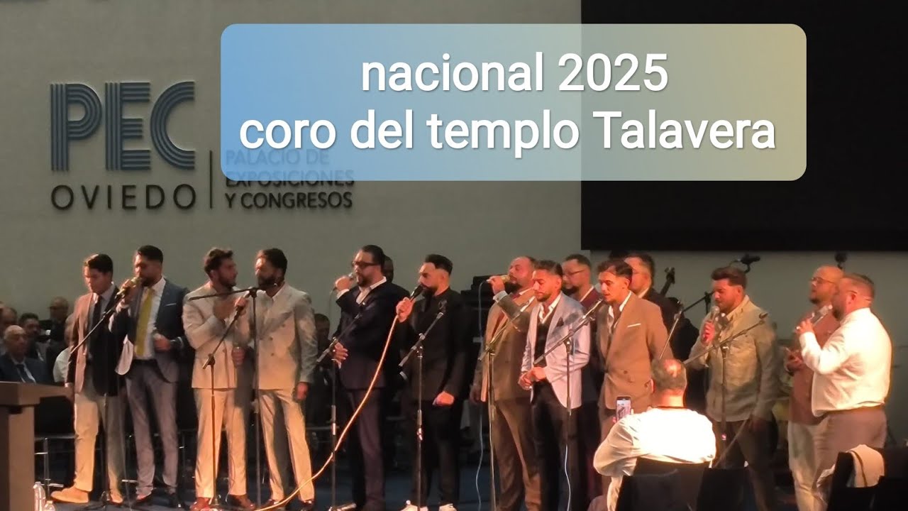 Coro del templo Talavera en la convención nacional en Oviedo. 2025 iglesia evangélica Filadelfia.